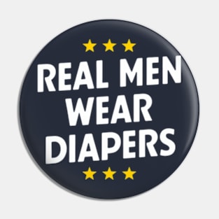 Real Men Wear Diapers Pin