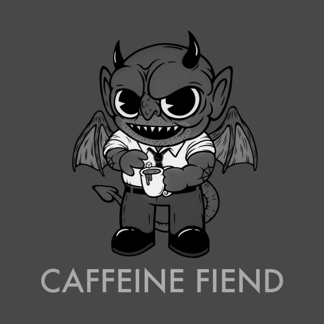 CAFFEINE FIEND b/w by flynnryanart