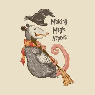 Making Magic Happen T-Shirt