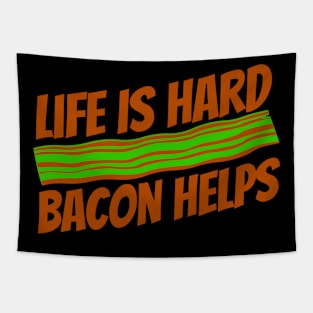 Life is hard bacon Helps! Tapestry