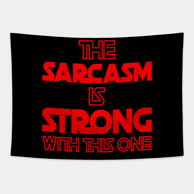 The Sarcasm Is Strong With This One - Funny Quote in Red Tone Tapestry by DesignWood Atelier