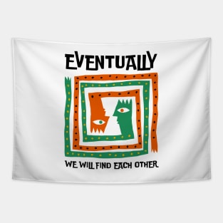 Eventually Tapestry