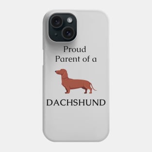 Dachshund dog parent Phone Case