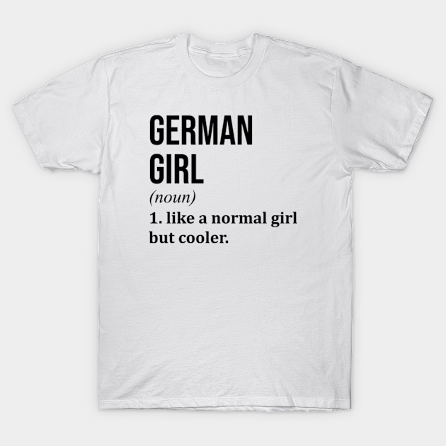 Funny And Awesome Definition Style Saying Ghana Ghanaian Girl Like A Normal Girl But Cooler Quote Gift Gifts For A Birthday Or Christmas XMAS - Germany - T-Shirt