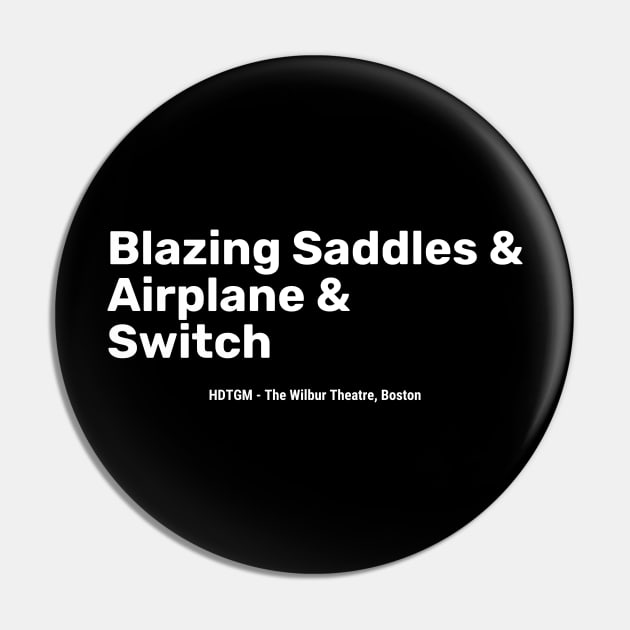 Blazing Saddles&Airplane&Switch Pin by How Did This Get Made?