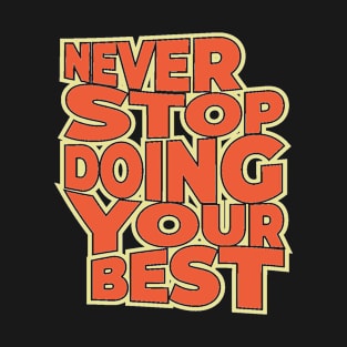 Motivational quote T-Shirt