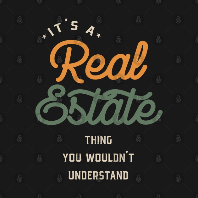 A Real Estate Thing, You Wouldn't Understand by cidolopez