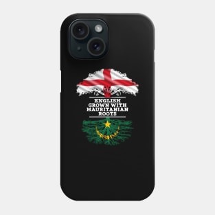 English Grown With Mauritanian Roots - Gift for Mauritanian With Roots From Mauritania Phone Case