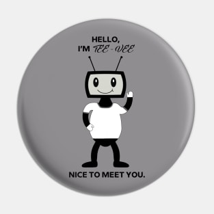 Hello, I'm TEE-VEE! Pin