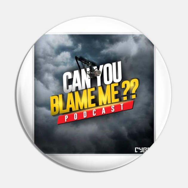 Can you blame me podcast Pin by cybm