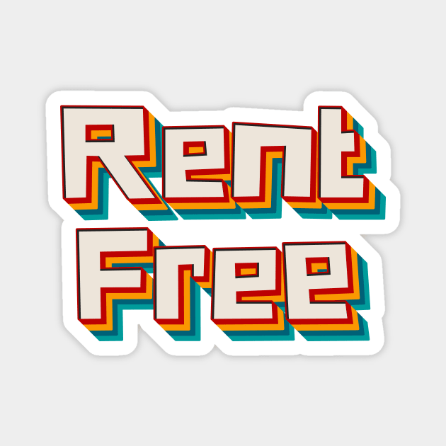 Rent Free Magnet by n23tees