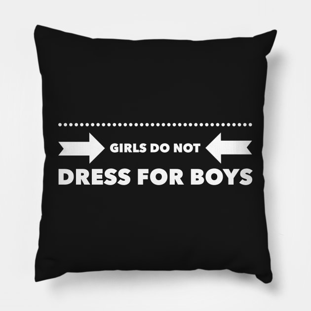 Girls Do Not Dress For Boys Pillow by mivpiv