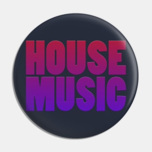 HOUSE MUSIC-Red/Blue Text Pin