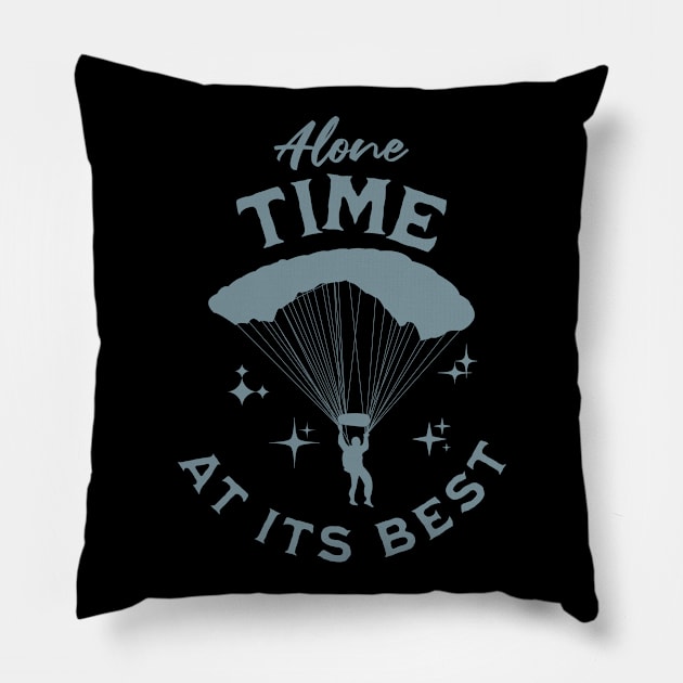 Alone time at its best, introvert, extreme sports, skydiver Pillow by New Day Prints