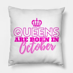 Queens are born in October Pillow