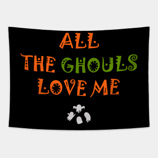 ALL GHOULS LOVE ME Tapestry