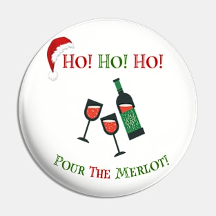 Ho! Ho! Ho! Pour the Merlot! Pin