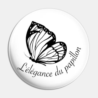 The elegance of the butterfly - L'élégance du papillon Pin