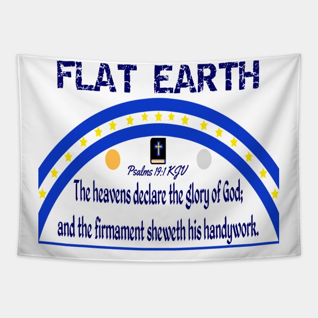 FLAT EARTH Psalms 19:1 "The Heavens Declare The Glory Of God" Tapestry by TruthBuys