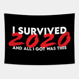 I survived 2020 and all I got was this Tapestry