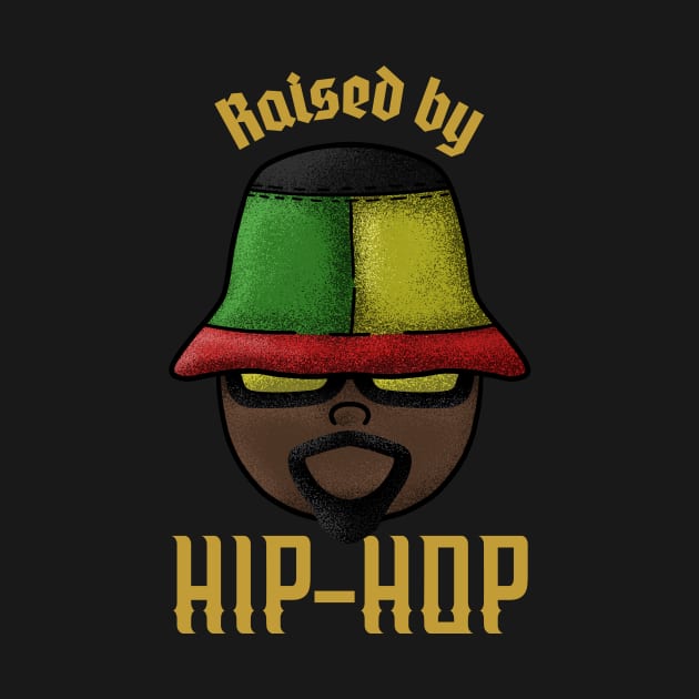 Raised By Hip Hop by Kash's tshirts