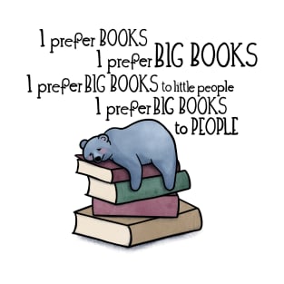 I prefer books to people T-Shirt