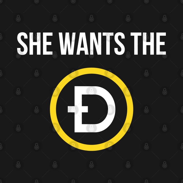 She Wants the D (Dogecoin) Funny crypto Meme by stuffbyjlim