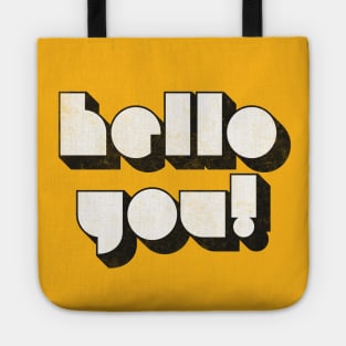 HELLO YOU ///// Retro Faded Style Typographic Design Tote