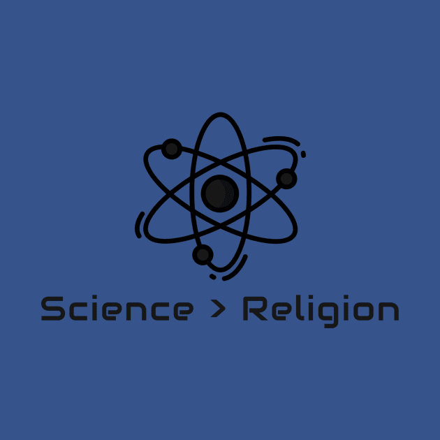 Science Over Religion T-Shirts by BeeZeeBazaar