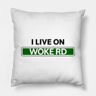 I live on Woke Road Pillow