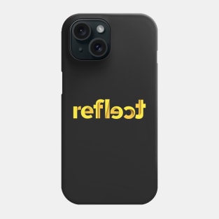 Reflect Phone Case