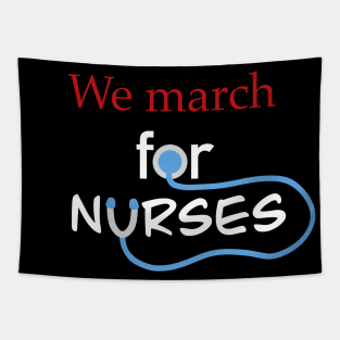 we march for nurses (white) Tapestry