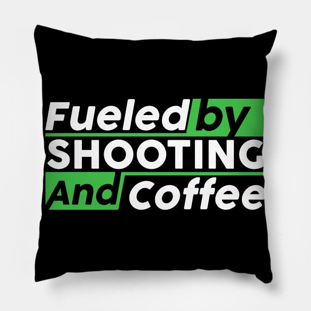 Fueled by shooting and coffee Pillow by NeedsFulfilled