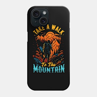 Take a Walk to the mountain | Hiking Phone Case