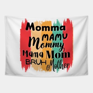 Nickname To Call Your Mom Tapestry