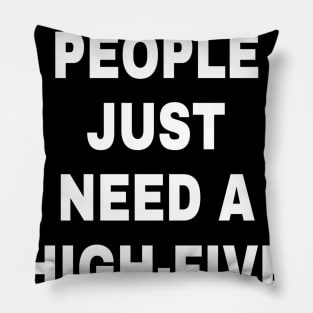 HIGH FIVE IN THE FACE DESIGNED MERCH Pillow