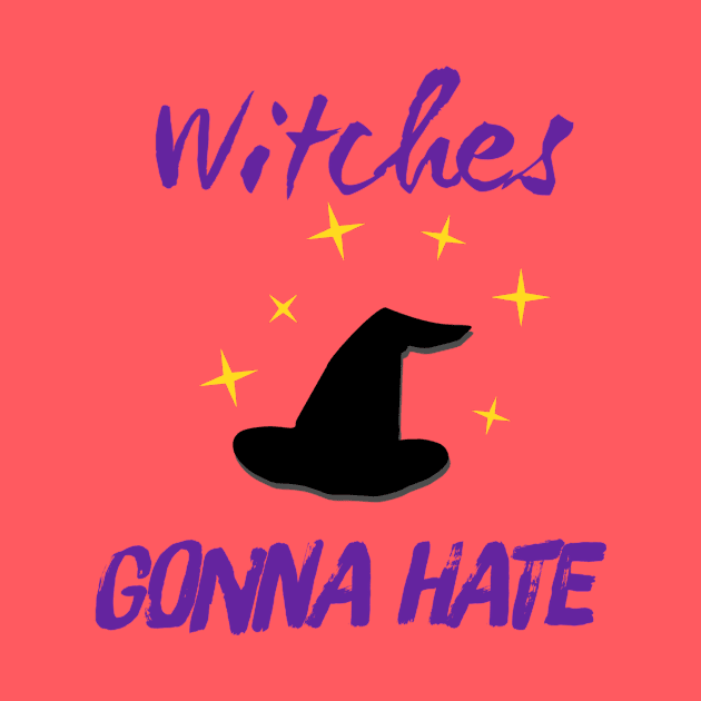 'Witches Gonna Hate' by bluevolcanoshop@gmail.com