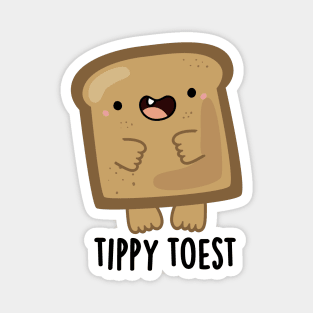 Tippy Toest Cute Tippy Toe Toast Pun Magnet