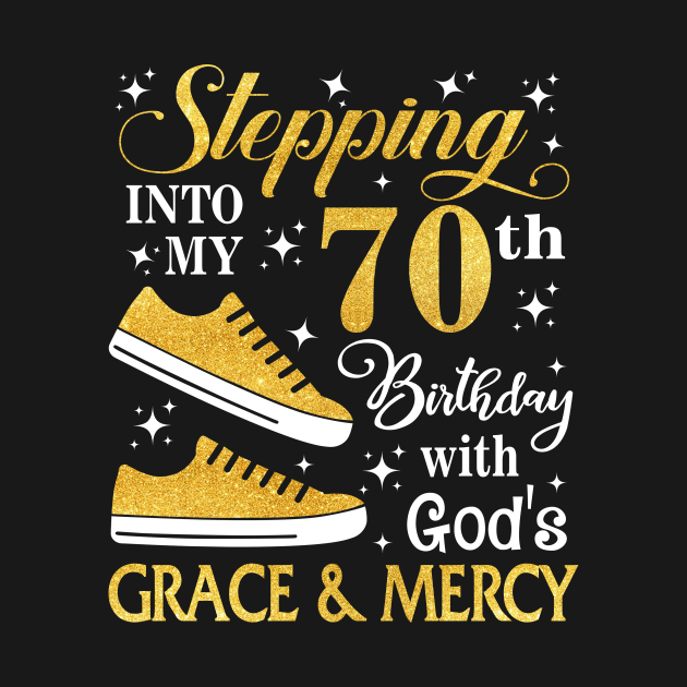 Stepping Into My 70th Birthday With God's Grace & Mercy Bday by MaxACarter