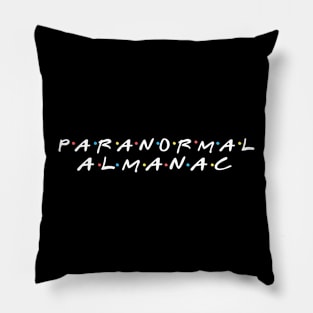 GHOSTS WILL BE THERE FOR YOU Pillow