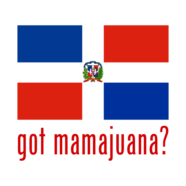 got mamajuana? by MessageOnApparel