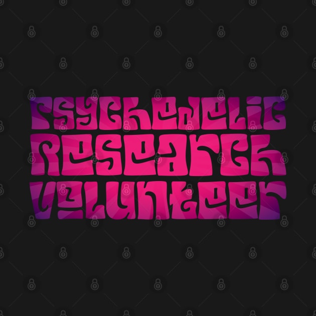 Psychedelic Research Volunteer by Zen Cosmos Official