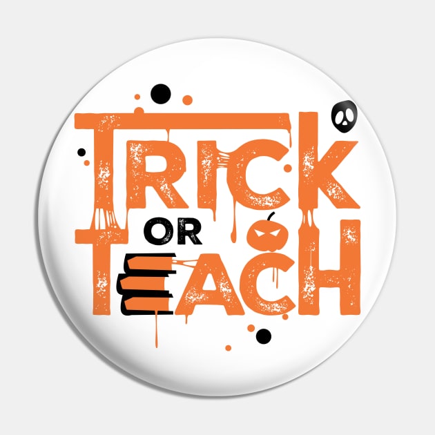 Teacher Halloween Gift Trick Or Teach Pin by teeleoshirts