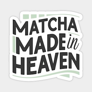 Matcha Made in Heaven Magnet