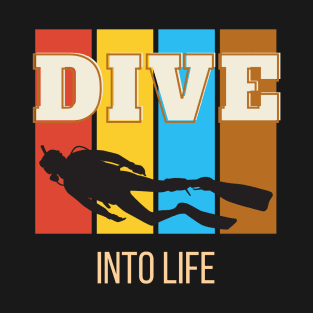 Dive into life T-Shirt