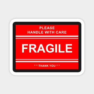 FRAGILE: Handle With Care!! Magnet