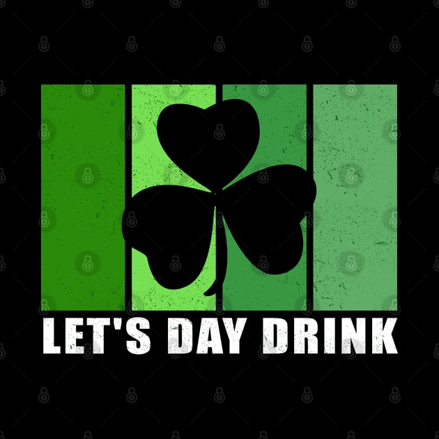 Let's Day Drink | St. Patricks Day Gift by Streetwear KKS