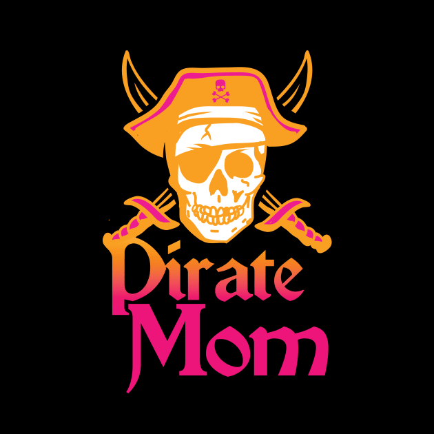 'Pirate Mom' Awesome Pirate Gift by ourwackyhome