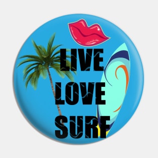 Live Love Surf Pin