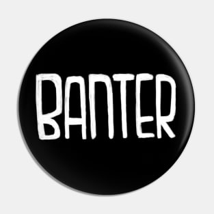 Irish Slang: Banter Pin